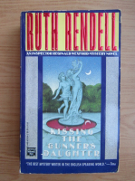 Ruth Rendell - Kissing the Gunner's daughter