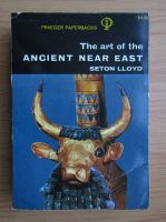 Seton Lloyd - The art of the Ancient Near East