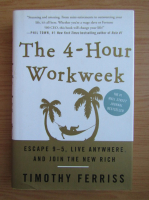 Timothy Ferriss - The 4 hour workweek
