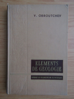 V. Obroutchev - Elements de geologie