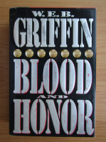W. E. B. Griffin - Blood and honor