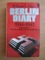 William L. Shirer - Berlin diary 1934-1941