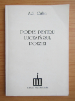 Adi Calin - Poeme pentru luceafarul poeziei