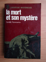 Camille Flammarion - La mort et  son mystere
