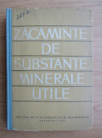 Cl. Banu - Zacaminte de substante minerale utile. Manual pentru scolile tehnice de geologie. Manual experimental (1961)