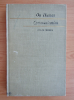 Colin Cherry - On human communication. A review, a survey and a criticism