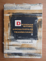 Coriolan Suciu - Dictionar istoric al localitatilor din Transilvania (volumul 2, O-Z)