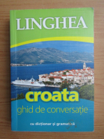 Croatia. Ghid de conversatie cu dictionar si gramatica