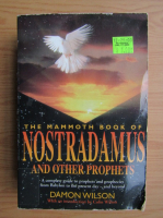 Damon Wilson - The mammoth book of Nostradamus and other prophets