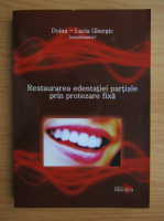 Doina Lucia Gheric - Restaurarea edentatiei partiale prin protezare fixa