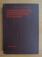 Dumitru D. Raseev - Tehnologia fabricatiei aparaturii instalatiilor statice petrochimice si de rafinarii