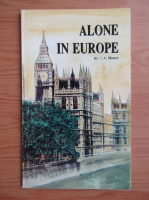 I. A. Moore - Alone in Europe