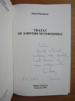 Ioana Diaconescu - Tratat de amintiri neverosimile (cu autograful autoarei)