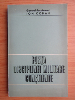 Anticariat: Ion Coman - Forta disciplinei militare constiente