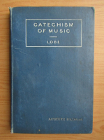 J. C. Lobe - Catechism of music (1920)