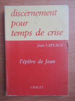 Jean Laplace - Discernement pour temps de crise