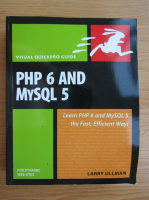 Larry Ullman - PHP 6 and MySQL 5