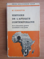 M. Cornevin - Histoire de l'Afrique contemporaine