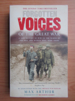 Anticariat: Max Arthur - Forgotten voices of the Great War