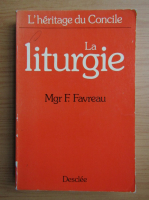 Mgr. F. Favreau - La liturgie