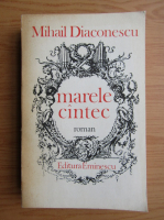 Mihail Diaconescu - Marele cantec