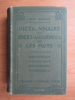 Paul Rouaix - Dictionnaire des idees suggerees par les mots (1906)