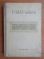 Politica agresiva si uneltirile imperialismului american impotriva Republicii Populare Romane