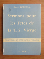 Robert Quardt - Sermons pour les Fetes de la T.S. Vierge