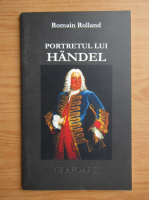Romain Rolland - Portretul lui Handel