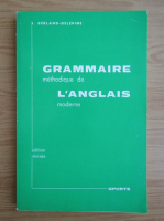 S. Berland Delepine - Grammaire methodique de l'anglais moderne avec exercices