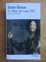 Saint Simon - La Mort de Louis XIV