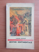 Anticariat: Tudor Baran - Destine sentimentale
