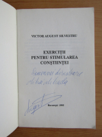 Victor August Silvestru - Exercitii pentru stimularea constiintei (cu autograful autorului)