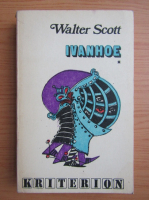 Walter Scott - Ivanhoe (volumul 1)