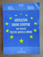 Zahiu Letitia - Agricultura Uniunii Europene sub impactul politicii agricole comune