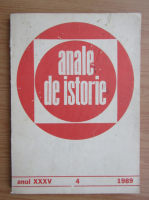 Anale de istorie, anul XXXV, nr. 4, 1989