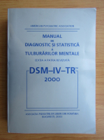Aurel Romila - Manual de diagnostic si statistica a tulburarilor mentale. Editia a patra revizuita, DSM-IV-TR, 2000