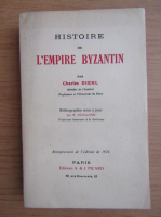 Charles Diehl - Histoire de L'Empire Byzantin