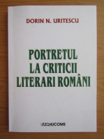 Dorin N. Uritescu - Portretul la criticii literaturii romani