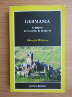 Anticariat: Gheorghe Bichicean - Germania. O istorie de la antici la moderni