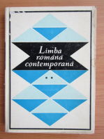 I. Coteanu - Limba romana contemporana (volumul 2)