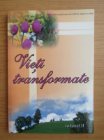 Ioan Ciobota - Vieti transformate (volumul 2)
