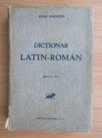 Ioan Nadejde - Dictionar latin-roman (1930)