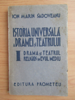 Ion Marin Sadoveanu - Istoria universala a dramei si teatrului (volumul 1, 1942)