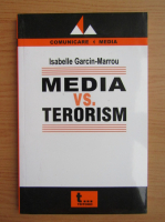 Anticariat: Isabelle Garcin Marrou - Media vs terorism
