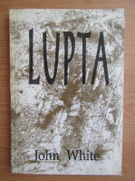 John White - Lupta