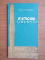 Luchian Deaconu - Memoria Craiovei