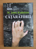 M. John Harrison - Cataratorii