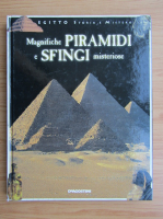 Magnifiche piramidi e sfingi misteriose