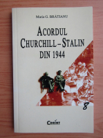 Maria G. Bratianu - Acordul Churchill-Stalin din 1944